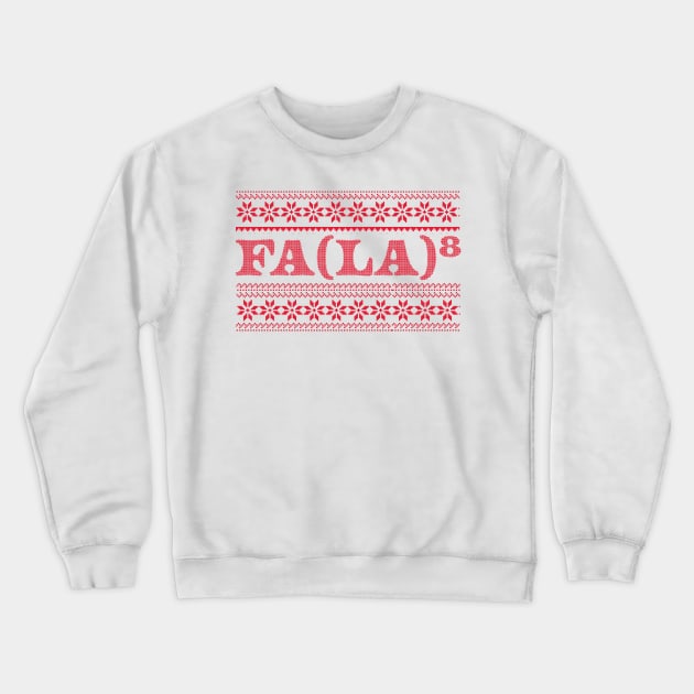 Fa La 8 - funny christmas Crewneck Sweatshirt by SUMAMARU